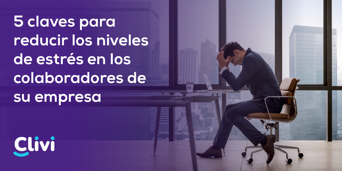 5 claves para reducir los niveles de estrés laboral