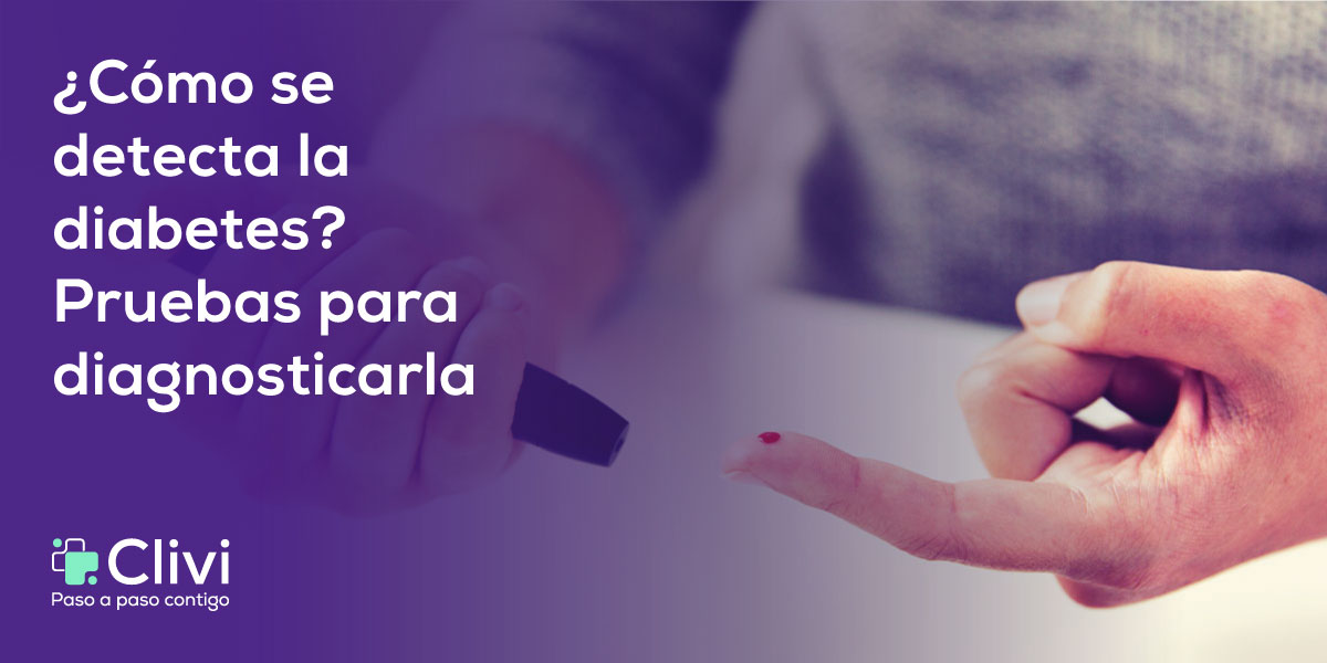 ¿Cómo se detecta la diabetes? Pruebas para diagnosticarla