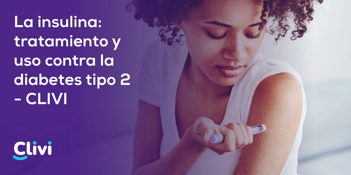 La insulina: Tratamiento y uso contra la Diabetes Tipo 2